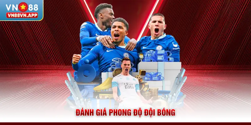 Đánh giá phong độ đội bóng