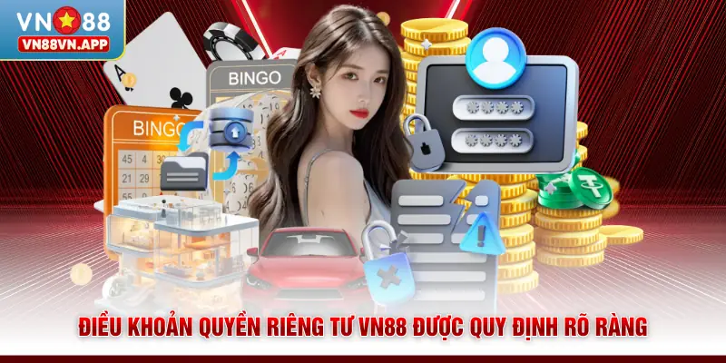 Quyền riêng tư VN88 2 Điều khoản quyền riêng tư VN88 được quy định rõ ràng